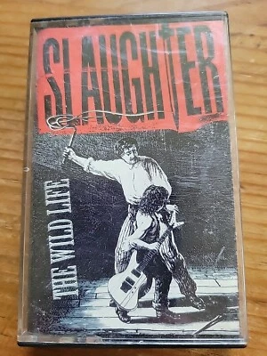 Slaughter - The Wild Life , 1992 Cassette Tape , Play Tested  - Image 1 of 4