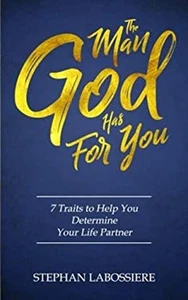 The Man God Has for You : 7 Traits to Help You Determine Your Lif - Picture 1 of 2