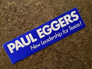 Paul Eggers Texas Governor Campaign Republican Bumper Sticker 1968 MINT RARE - Picture 1 of 1