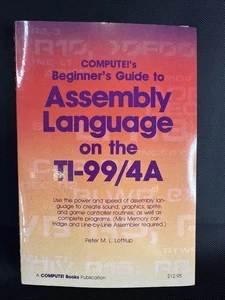 Complete Beginners Guide to Assembly Language on the TI-99/4A 1985 - Picture 1 of 7