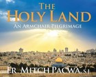 The Holy Land: An Armchair Pilgrimage, Mitch Pacwa, 9781616366131
