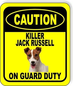 CAUTION KILLER JACK RUSSELL ON GUARD DUTY Metal Aluminum Composite Sign - Picture 1 of 5