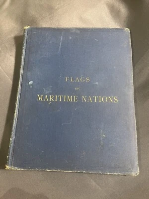 Flags of Maritime Nations 1882 RARE Antique Nautical Historical Reference Book - Image 1 of 4