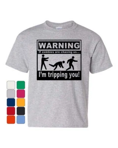 If Zombies Are Chasing Us I'm Tripping You Youth T-Shirt - Picture 1 of 7