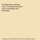 The Kalpa Sutra And Nava Tatva Two Works Illustrative Of The Jain Religion And