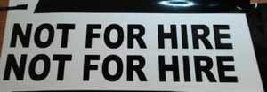 NOT FOR HIRE vinyl stickers 2 DECALS for car tow truck personal trailer van inc - Picture 1 of 6