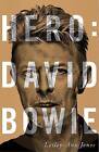 Hero David Bowie Lesley Ann Jones Hardback