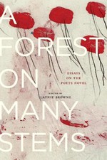 A Forest on Many Stems: Essays on The Poet's Novel by Laynie Browne (English) Pa