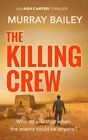 The Killing Crew: An Absolutely Gripping Thriller (Ash Carter N