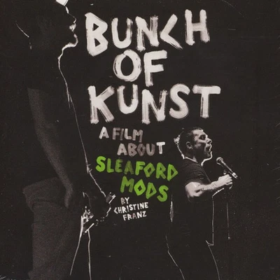 Sleaford Mods - Bunch Of Kunst Documentary /Live At So36 (2018 - EU - Original) - Bild 1 von 2