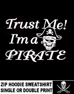 Fun Trust Me I'm A Pirate Captain Hut Schädel gekreuzte Knochen Reißverschluss Hoodie Sweatshirt - Bild 1 von 12