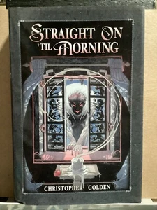 STRAIGHT ON 'TIL MORNING SIGNED HC 1ST EDITION LTD 1000 GOLDEN CDP HORROR - Foto 1 di 5