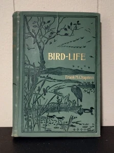 BIRD-LIFE A Guide To Study Our Common Birds 1900 Frank M. Chapman Illustrated - Picture 1 of 13
