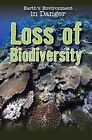 Loss Of Biodiversity (Earth's Environment In Danger) By Rachael Hames Brand New