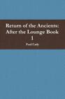 Return Of The Ancients After The Lounge Book 1