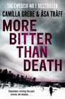More Bitter Than Death, Camilla Grebe & Asa Traff, Used; Good Book