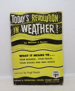 Today's Revolution in Weather by William J Baxter 1953 - Picture 1 of 7
