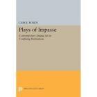 Plays Of Impasse: Contemporary Drama Set In Confining I - Paperback New Rosen, C