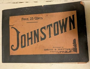 Rare Antique Johnstown Disaster Book Smith & Mattern 1889 Illustrated Softcover - Picture 1 of 14