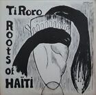 TI RORO Roots of Haïti Vol.4 FOLK SOUL LP ORIGINAL MINI 1979 VERSIEGELT