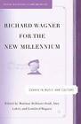 Richard Wagner for the New Millennium: Essays i. Bribitzer-Stull, Lubet, Wag&lt;|