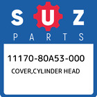 11170-80A53-000 Suzuki Cover,Cylinder Head 1117080A53000, New Genuine Oem Part