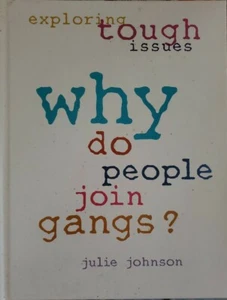 Why Do People Join Gangs? (Exploring Tough Issues) by Julie Johnson - Foto 1 di 2