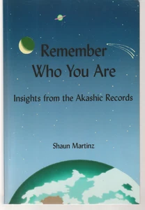 Remember Who You Are Insights From The Akashic Records TPB Shaun Martinz 2004 - Bild 1 von 3