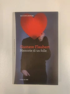 GUSTAVE FLAUBERT - MEMORIE DI UN FOLLE - ED.2011 IL SOLE 24 ORE - Libro  - Foto 1 di 3