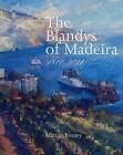 The Blandys of Madeira: 1811-2011, Binney, Marcus, Good Book