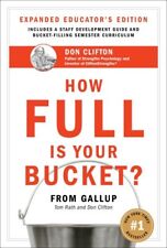 How Full Is Your Bucket? : Positive Strategies for Work and Life: Educator's ...