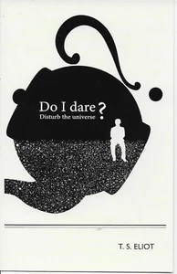 ¿Me atrevo a perturbar el universo? Cotización de T.S. Eliot --POSTAL - Imagen 1 de 2