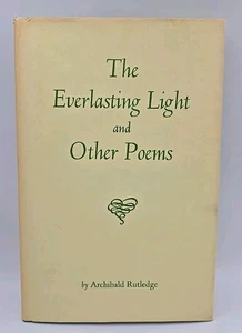 The Everlasting Light and Other Poems Archibald Rutledge 1949 - Bild 1 von 12