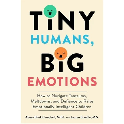 Tiny Humans, Big Emotions by Alyssa Blask Campbell Paperback New UK