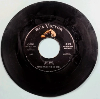 1958 Perez Prado And His Orch. Vinyl 45 RPM Record Why Wait & Patricia, 47-7245 - Image 1 of 4
