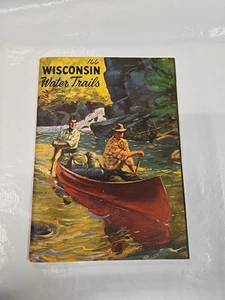 Wisconsin Water Trails State Conservation Book 1955 - Foto 1 di 20