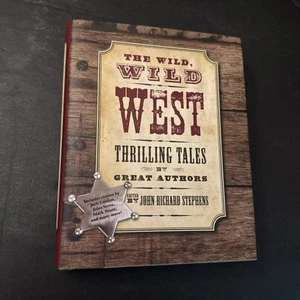 Wild, Wild West : [thrilling Tales by Great Authors] by John Richard Stephens... - Picture 1 of 13