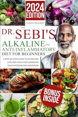 The Dr. Sebi's Alkaline and Anti-Inflammatory Diet for Begi... by Chathem, Tasha Foto 1 de 2