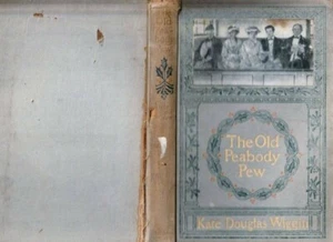 The Old Peabody Pew by Kate Douglas Wiggin-First Edition-1907-Illustrated - Picture 1 of 3