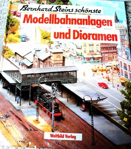 Die schönsten Modellbahnanlagen und Dioramen von BERNHARD STEIN - neuwertig!! - Bild 1 von 2