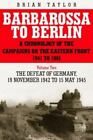 The Long Drive East 22 June 1941 - 18 November 1942 (Barbarossa To Berlin A Chro