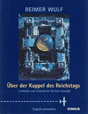 Über der Kuppel des Reichstags. Wulf, Reimer und Bernhard Schneidewind: