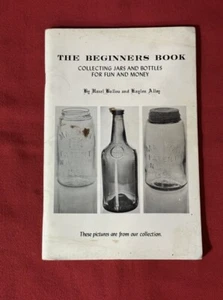 VINTAGE 1966 FRUIT JAR AND BOTTLE COLLECTOR BOOK BALLOU & ALLEY - 68 PAGES!! - Picture 1 of 11