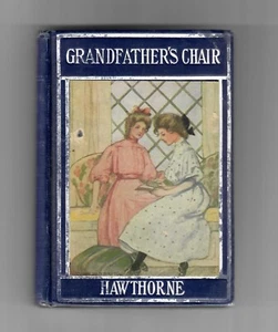 Nathanial Hawthorne small Hardcover Book "Grandfather's Chair" Hurst & Co. NY - Picture 1 of 9