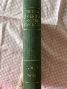 The New America & the Far East. Volume 1. Hawaii by Browne (1913 HC, 193 Pages) - Bild 1 von 17