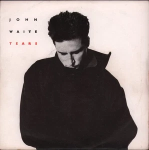 John Waite Tears 7" vinyl UK Emi 1984 - pic sleeve has ringwear EA186 - Picture 1 of 3
