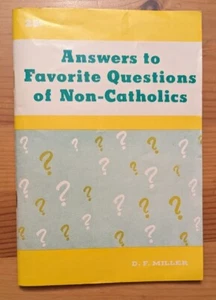 1955 Vintage Booklet "Answers To Favorite Questions Of Non-Catholics" 64 Pages - Picture 1 of 5