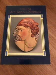 Collecting Art Deco Ceramics, Pat and Howard Watson, 1993, Paperback - Picture 1 of 2