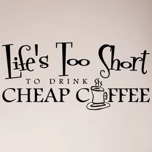 Calcomanía adhesiva de pared de café barata Life Is Too Short to Drink de 24" cocina hogar - Imagen 1 de 2