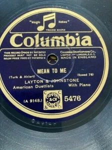 1929 LAYTON AND JOHNSTONE 10" 78 - MEAN TO ME / SLEEPY VALLEY - COLUMBIA 5476 - Picture 1 of 1